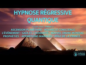 Hypnose Régressive Quantique #02c - Nouveaux Enfants, Marie, Prophéties, Nouvel Ordre Mondial