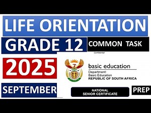 2025 LIFE ORIENTATION COMMON TASK FINAL EXAM SEPTEMBER PREP GRADE 12 [THUNDEREDUC] LO GRAD025E 12 2