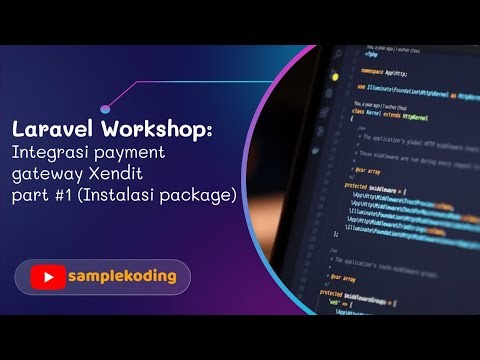 Laravel Workshop : Integrasi payment gateway xendit #1 (Instalasi package)