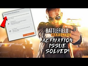 BATTLEFIELD HARDLINE ACTIVATION ISSUE SOLVED! [WINDOWS 10]