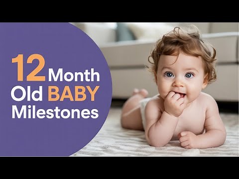 12 Month Old Baby Milestones – What to Expect at 1 Year + How to Support