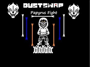 DustSwap Papyrus Fight DEMO 0.1