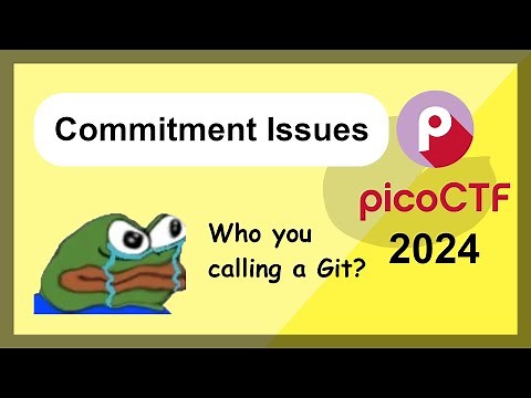 picoCTF 2024 Challenge Series - Beginner's Cybersecurity - Commitment Issues