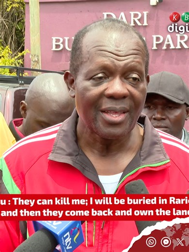 Tuju Eviction Drama : Raphael Tuju 'They can kill me; I will be buried in Rarieda, and then they come back and own the land for eternity because everybody is going to die eventually' #Tujueviction