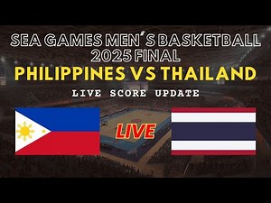 Philippines vs Thailand Live Scores | Southeast Asian Games Men's Basketball 2025 Final