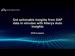 Get actionable insights from SAP data in minutes with Alteryx Auto Insights