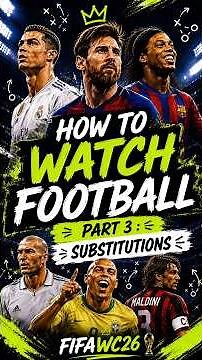 Welcome to How to Watch Football – Part 3: Substitutions 🔄⚽