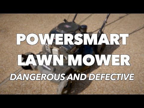 POWERSMART Lawn Mower | Dangerous and Defective