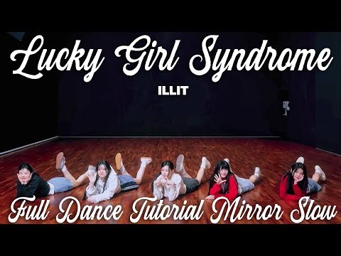 ILLIT-LUCKY GIRL SYNDROME FULL DANCE TUTORIAL MIRROR SLOW