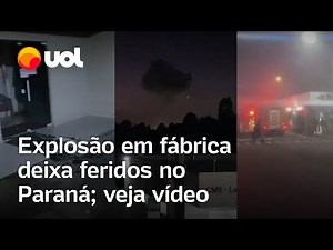 Explosion at Enaex Brasil factory leaves people injured and missing in Curitiba; watch video