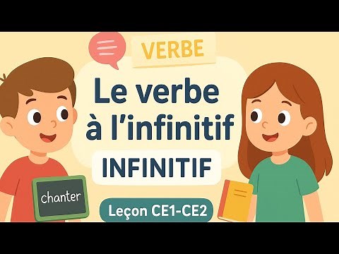Le Verbe à l’Infinitif | Leçon facile CE1-CE2 + Exercices