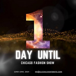 1 Day 𝓽𝓸 𝓰𝓸! The June 22nd Chicago Model Icon show will feature incredible models, designers, and more. Get your tickets at Modelicon.eventbrite.com | Model Icon