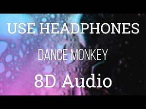 Tones And I - Dance Monkey (8D AUDIO)