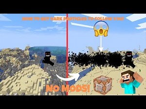 HOW TO GET DARK PARTICLES TO FOLLOW YOU AROUND IN MINECRAFT