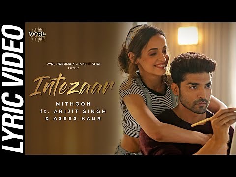 Intezaar (Lyric Video) - Mithoon Ft. Arijit Singh, Asees Kaur | Gurmeet Choudhary, Sanaya Irani