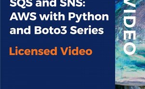 Working with SQS and SNS: AWS with Python and Boto3 Series