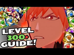 HOW TO GET LEVEL 300+ CHARACTERS GUIDE! Bleach: Brave Souls