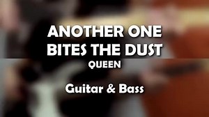 Another one bite the dust Bass & Guitar