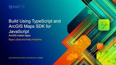 ArcGIS Instant Apps: Build Using TypeScript and ArcGIS Maps SDK for JavaScript