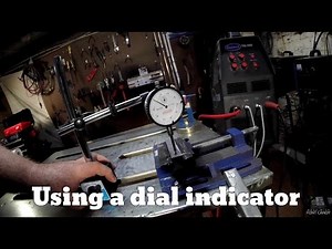 Using a Dial indicator