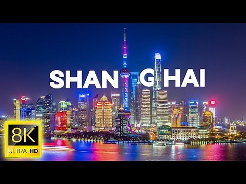 Shanghai, China 8K Video Ultra HD 120 FPS (Paris of the East Asia)