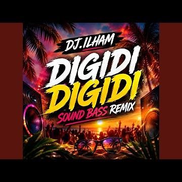 Digidi Digidi (SOUND BASS Remix)