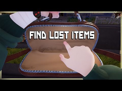 How To Find Lost Items In Hello Neighbor 2 | Get Dropped Stuff Back | Disappeared Gone Help!