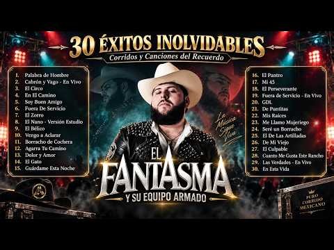 🔥 El Fantasma Mix 2026 | Mejores Corridos Para Pistear – Grandes Éxitos 🍻