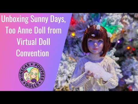 Unboxing the New Anne Doll from Virtual Doll Convention