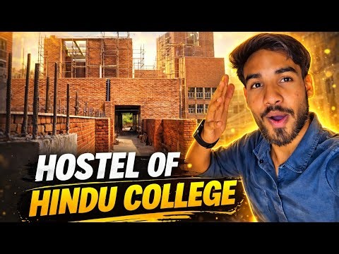 Inside Hindu College HOSTEL 🎓 •Under Construction 🚧 | Shocking First Visit