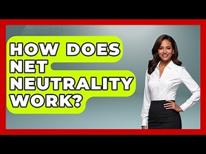 How Does Net Neutrality Work? - Your Civil Rights Guide