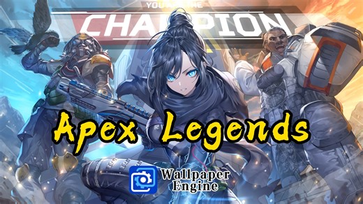 【Wallpaper Engine】Apex英雄 壁纸推荐