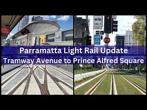 Parramatta Light Rail Update Part 2 - Tramway Avenue to Prince Alfred Square via Parramatta CBD