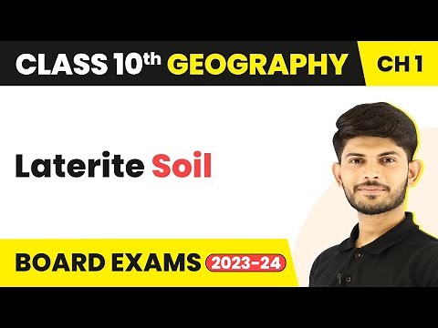 Laterite Soil - Resource and Development | Class 10 Geography Chapter 1 | 2023-24