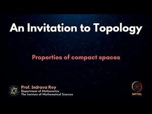 mod07lec40 - Properties of compact spaces