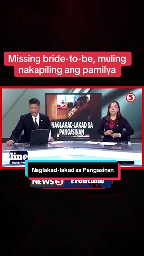 Missing Bride-to-Be Found in Pangasinan