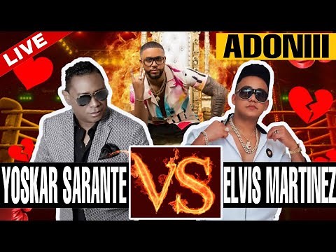 🥊 YOSKAR SARANTE VS ELVIS MARTINEZ 🥊 LOS MEJORES EXITOS DE CADA UNO 🥃💔 MEZCLANDO EN VIVO DJ ADONI