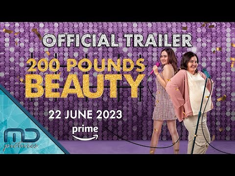 200 POUNDS BEAUTY - OFFICIAL TRAILER