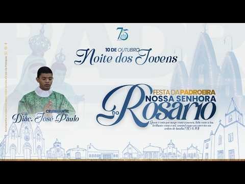 10/10/2026 - Festa de Nossa Senhora do Rosário - Noite dos Jovens