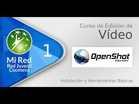 Edición de Vídeo con OpenShot #1