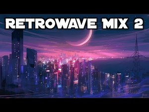 Retrowave Songs | Part 2 (Coding, Driving, Gaming Music)