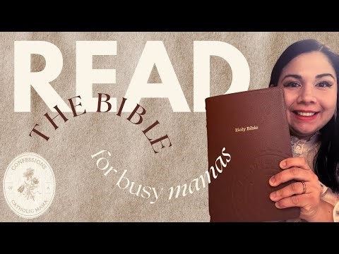 Read the Bible: Make time for Holy Scripture for Busy Catholic Mamas 2025