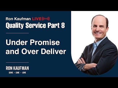 Quality Service Part 8: Under Promise and Over Deliver