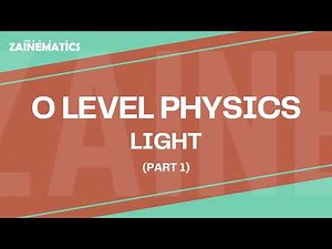O LEVEL | LIGHT | PART 1 | 2024 | Physics By Akhtar Mehmood