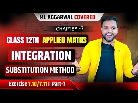 Substitution Method Ex 7.10 /7.11 | Integration Class 12 Applied Maths | CA Ankush Raj