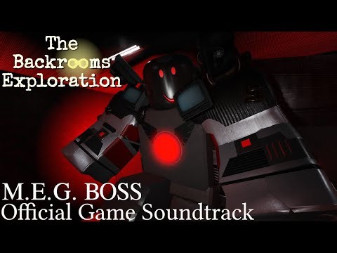 M.E.G. Boss (Roblox The Backrooms Exploration Official Soundtrack)