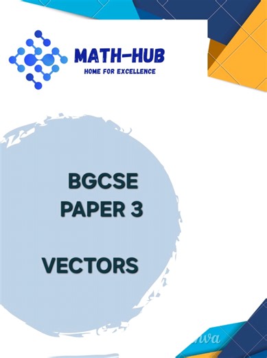 BGCSE VECTORS ✅️ #MATHS #PAPER3#BGCSE