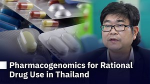 Pharmacogenomics for Rational Drug Use in Thailand - Mahidol Channel