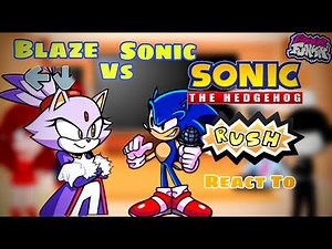 Blaze vs Sonic || Fnf React To Sonic Rush || Blaze the Cat & Sonic The Hedgehog