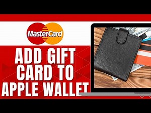 HOW TO ADD MASTERCARD GIFT CARD TO APPLE WALLET